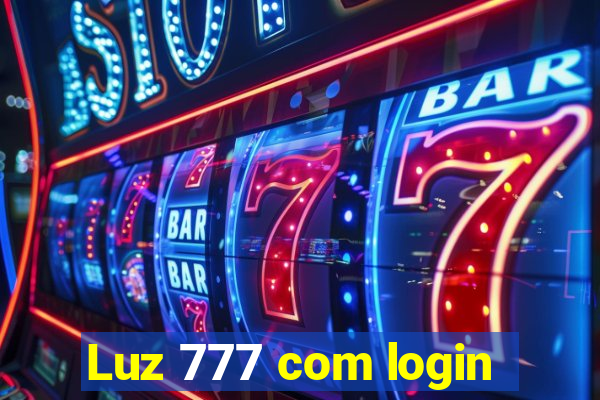 Luz 777 com login